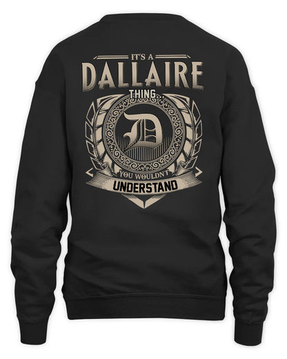 DALLAIRE HH88-K2–Personalized Name Quote Apparel “It’s a/an NAME Thing You Wouldn’t Understand”
