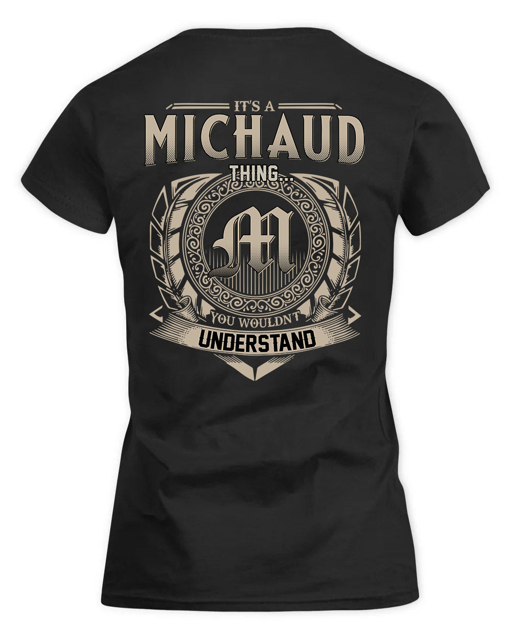 MICHEAL HH88-K2–Personalized Name Quote Apparel “It’s a/an NAME Thing You Wouldn’t Understand”