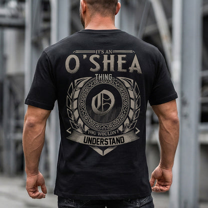 O'SHEA HH88-K2–Personalized Name Quote Apparel “It’s a/an NAME Thing You Wouldn’t Understand”