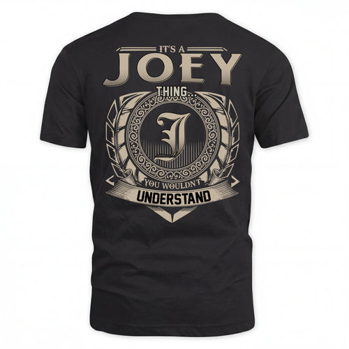 JOEY HH88-K2–Personalized Name Quote Apparel “It’s an NAME Thing You Wouldn’t Understand”