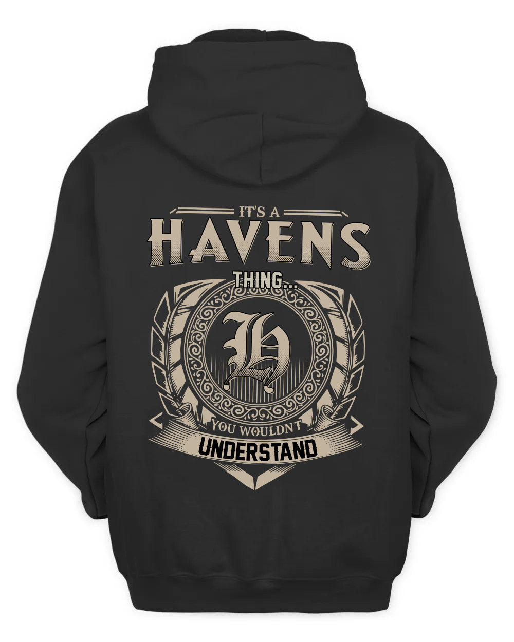HAVENS HH88-K2–Personalized Name Quote Apparel “It’s a/an NAME Thing You Wouldn’t Understand”