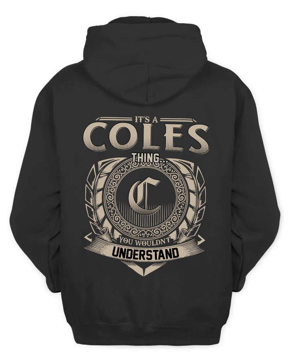 COLES HH88-K2–Personalized Name Quote Apparel “It’s a/an NAME Thing You Wouldn’t Understand”