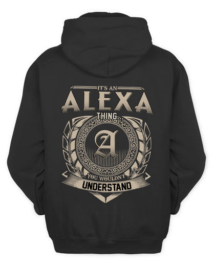 ALEXA HH88-K2–Personalized Name Quote Apparel “It’s a/an NAME Thing You Wouldn’t Understand”