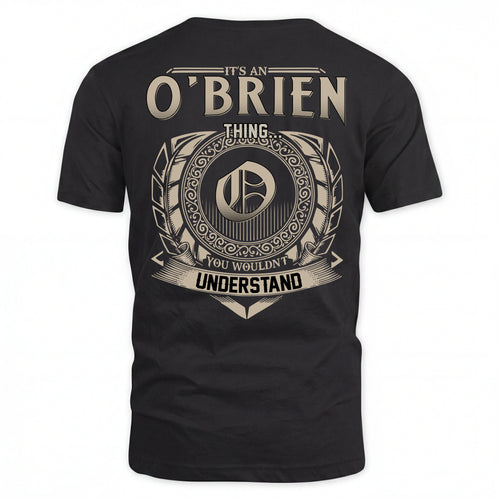 OBRIEN HH88-K2–Personalized Name Quote Apparel “It’s a/an NAME Thing You Wouldn’t Understand”