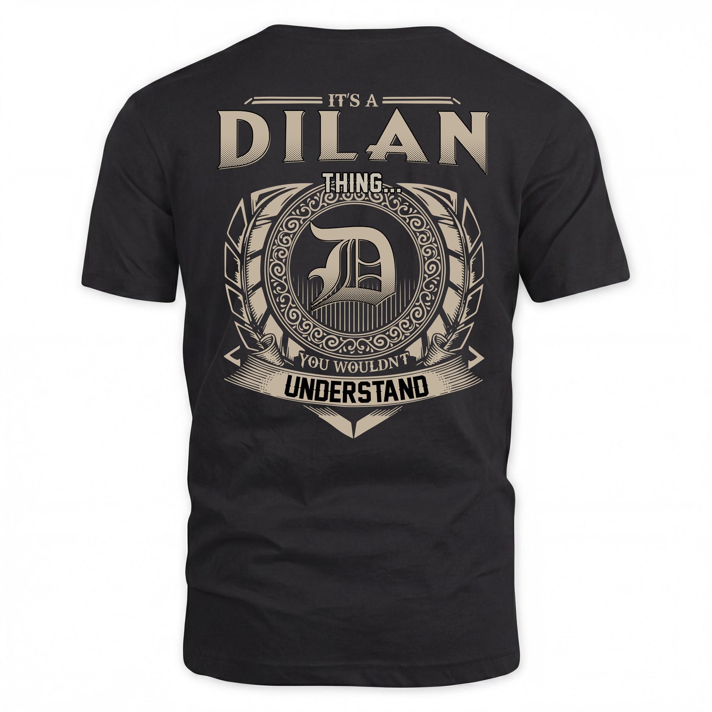 DILAN HH88-K2–Personalized Name Quote Apparel “It’s a/an NAME Thing You Wouldn’t Understand”