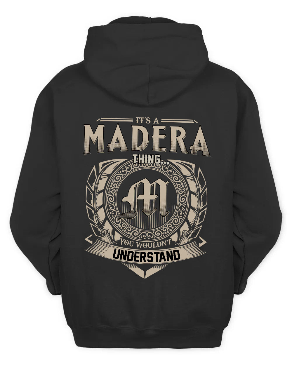 MADERA HH88-K2–Personalized Name Quote Apparel “It’s a/an NAME Thing You Wouldn’t Understand”