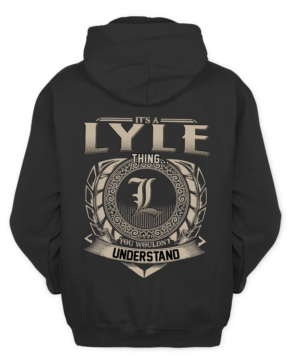 LYLE HH88-K2–Personalized Name Quote Apparel “It’s a/an NAME Thing You Wouldn’t Understand”
