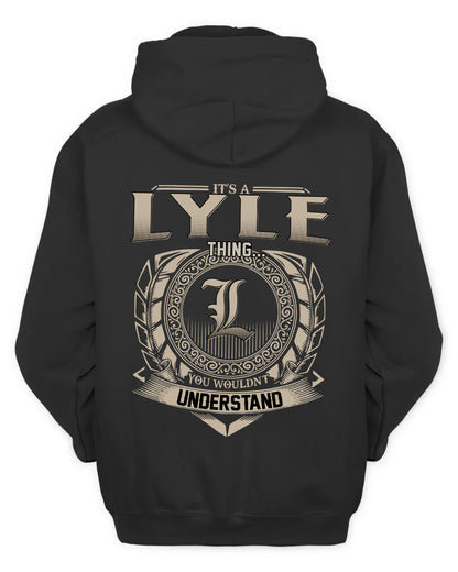 LYLE HH88-K2–Personalized Name Quote Apparel “It’s a/an NAME Thing You Wouldn’t Understand”