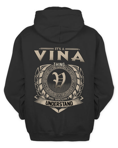 VINA HH88-K2–Personalized Name Quote Apparel “It’s a/an NAME Thing You Wouldn’t Understand”