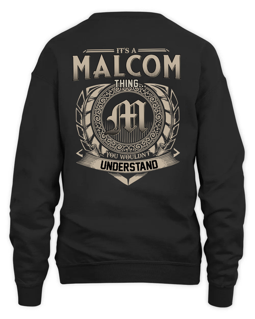 MALCOM HH88-K2–Personalized Name Quote Apparel “It’s a/an NAME Thing You Wouldn’t Understand”