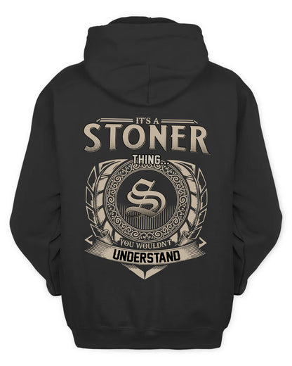 STONER HH88-K2–Personalized Name Quote Apparel “It’s a/an NAME Thing You Wouldn’t Understand”