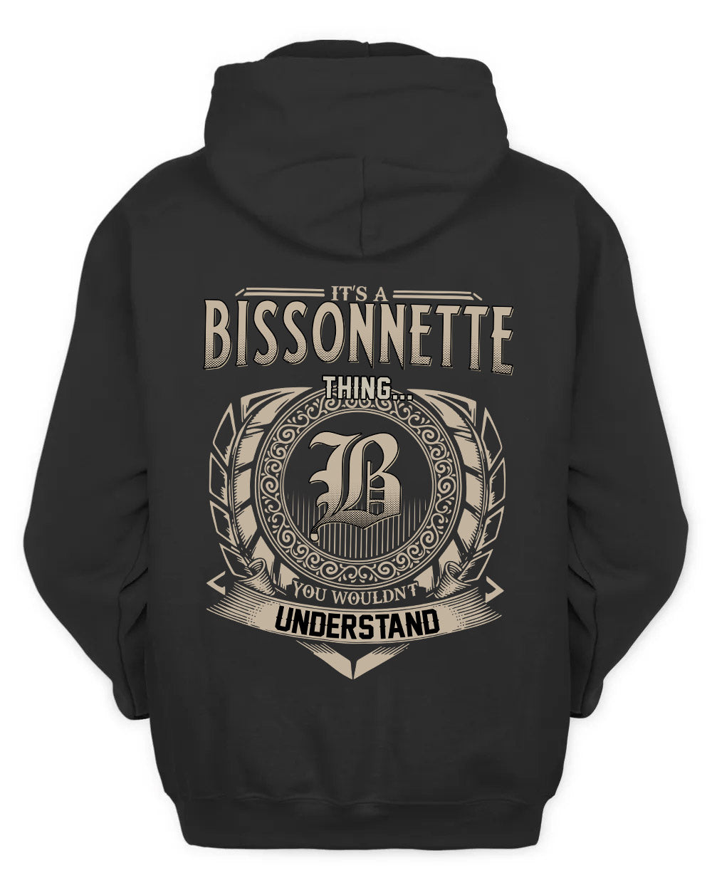 BISSONNETTE HH88-K2–Personalized Name Quote Apparel “It’s a/an NAME Thing You Wouldn’t Understand”