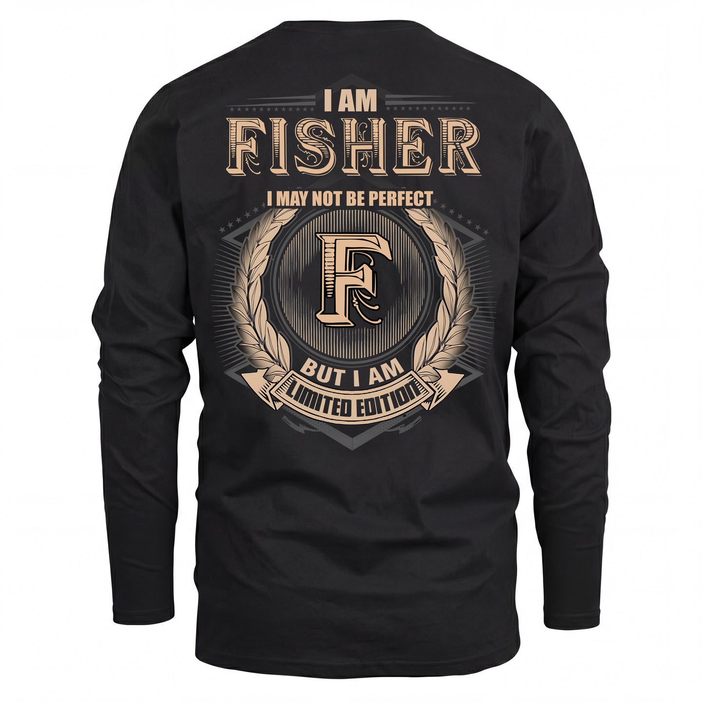 FISHER 2K-101–Personalized Name Quote Apparel “I Am NAME May Not Be Perfect But I Am Limited Edition”