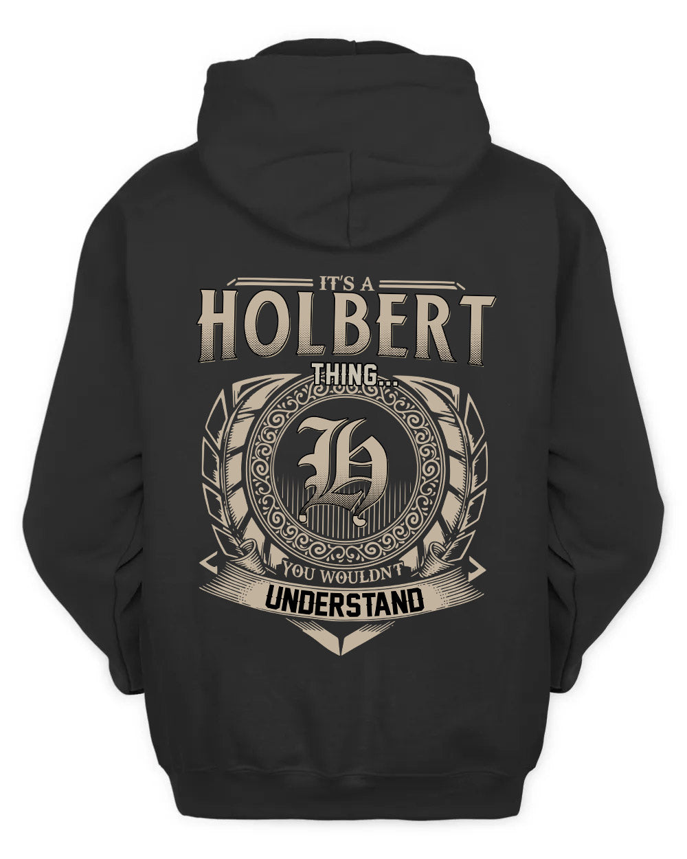 HOLBERT HH88-K2–Personalized Name Quote Apparel “It’s a/an NAME Thing You Wouldn’t Understand”