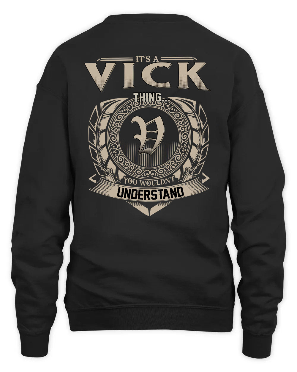 VICK HH88-K2–Personalized Name Quote Apparel “It’s a/an NAME Thing You Wouldn’t Understand”