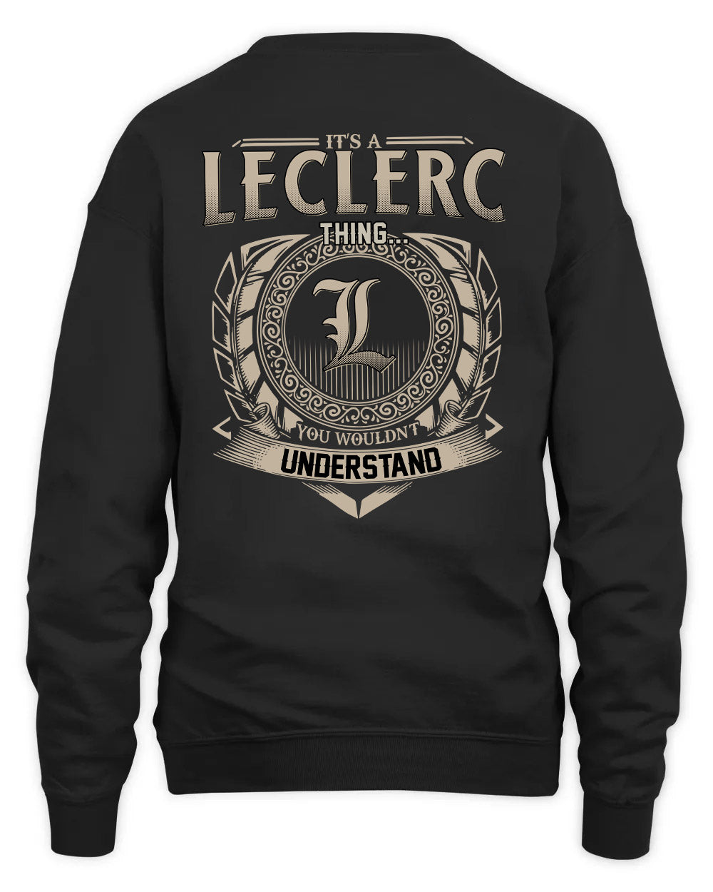 LECLERC HH88-K2–Personalized Name Quote Apparel “It’s a/an NAME Thing You Wouldn’t Understand”