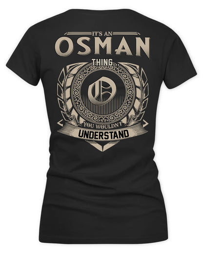 OSMAN HH88-K2–Personalized Name Quote Apparel “It’s a/an NAME Thing You Wouldn’t Understand”
