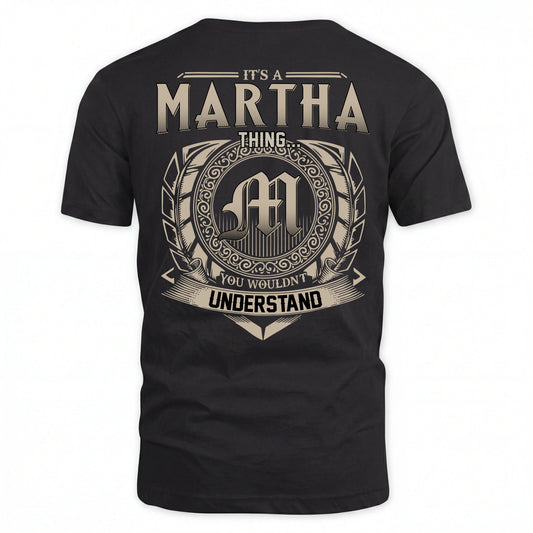 MARTHA HH88-K2–Personalized Name Quote Apparel “It’s an NAME Thing You Wouldn’t Understand”
