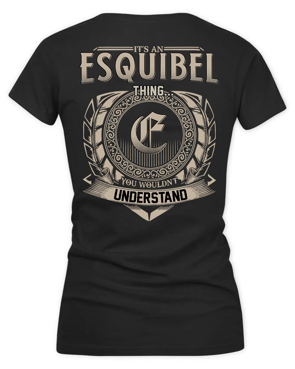 ESQUIVEL HH88-K2–Personalized Name Quote Apparel “It’s a/an NAME Thing You Wouldn’t Understand”