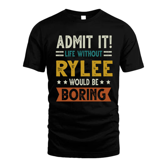 GOLDING HH88-K2–Personalized Funny Quote Apparel “Life Without NAME Would Be Boring”