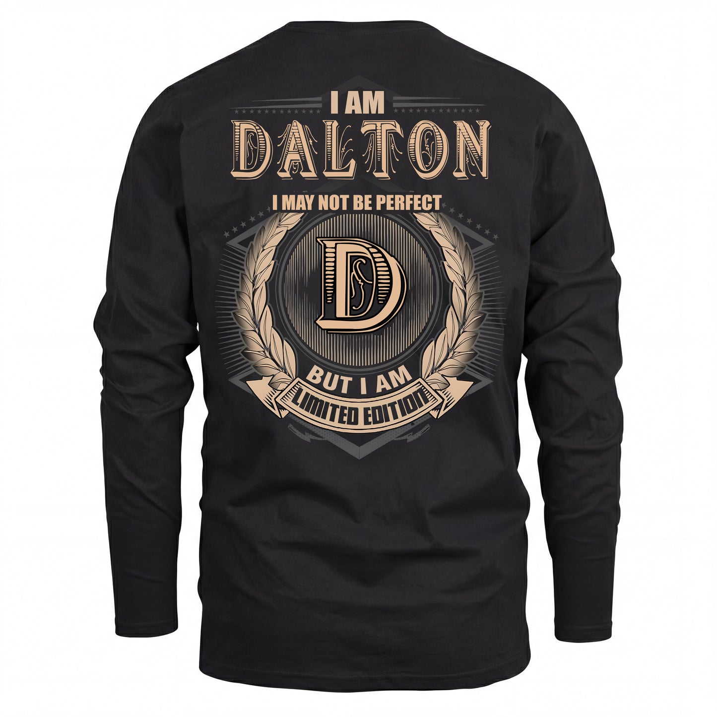 DALTON 2K-101–Personalized Name Quote Apparel “I Am NAME May Not Be Perfect But I Am Limited Edition”