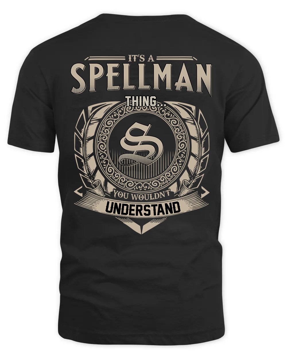 SPELLMAN HH88-K2–Personalized Name Quote Apparel “It’s a/an NAME Thing You Wouldn’t Understand”