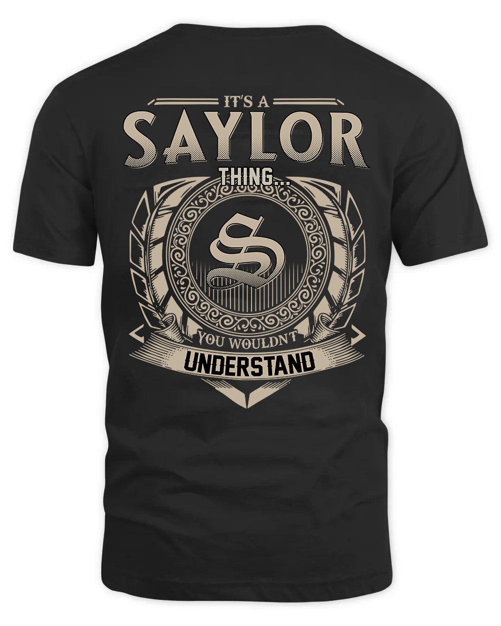 SAYLOR HH88-K2–Personalized Name Quote Apparel “It’s a/an NAME Thing You Wouldn’t Understand”