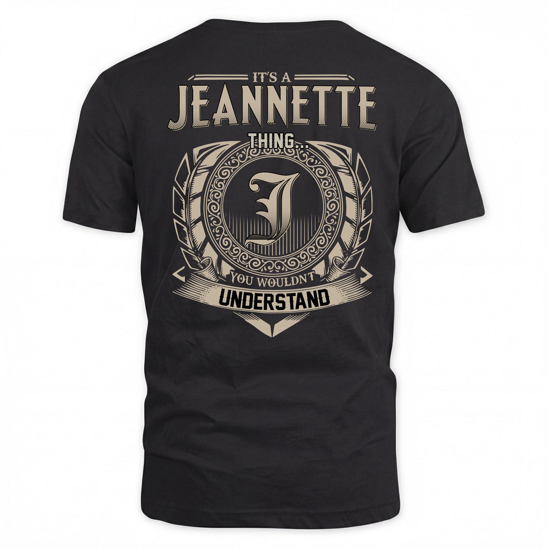 JEANNETTE HH88-K2–Personalized Name Quote Apparel “It’s a/an NAME Thing You Wouldn’t Understand”