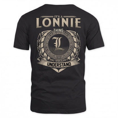 LONNIE HH88-K2–Personalized Name Quote Apparel “It’s a/an NAME Thing You Wouldn’t Understand”