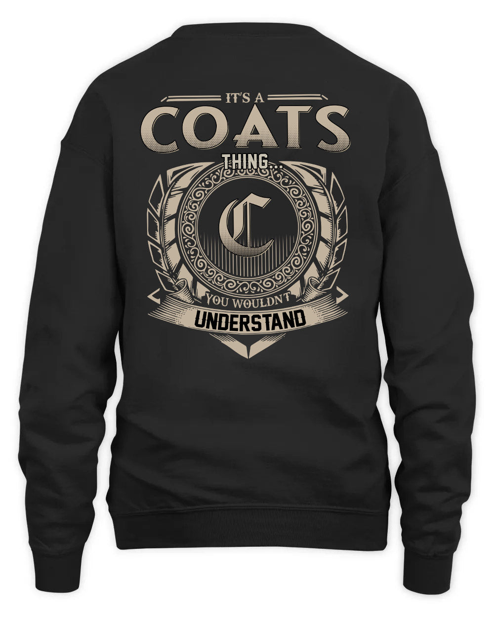 COATS HH88-K2–Personalized Name Quote Apparel “It’s a/an NAME Thing You Wouldn’t Understand”
