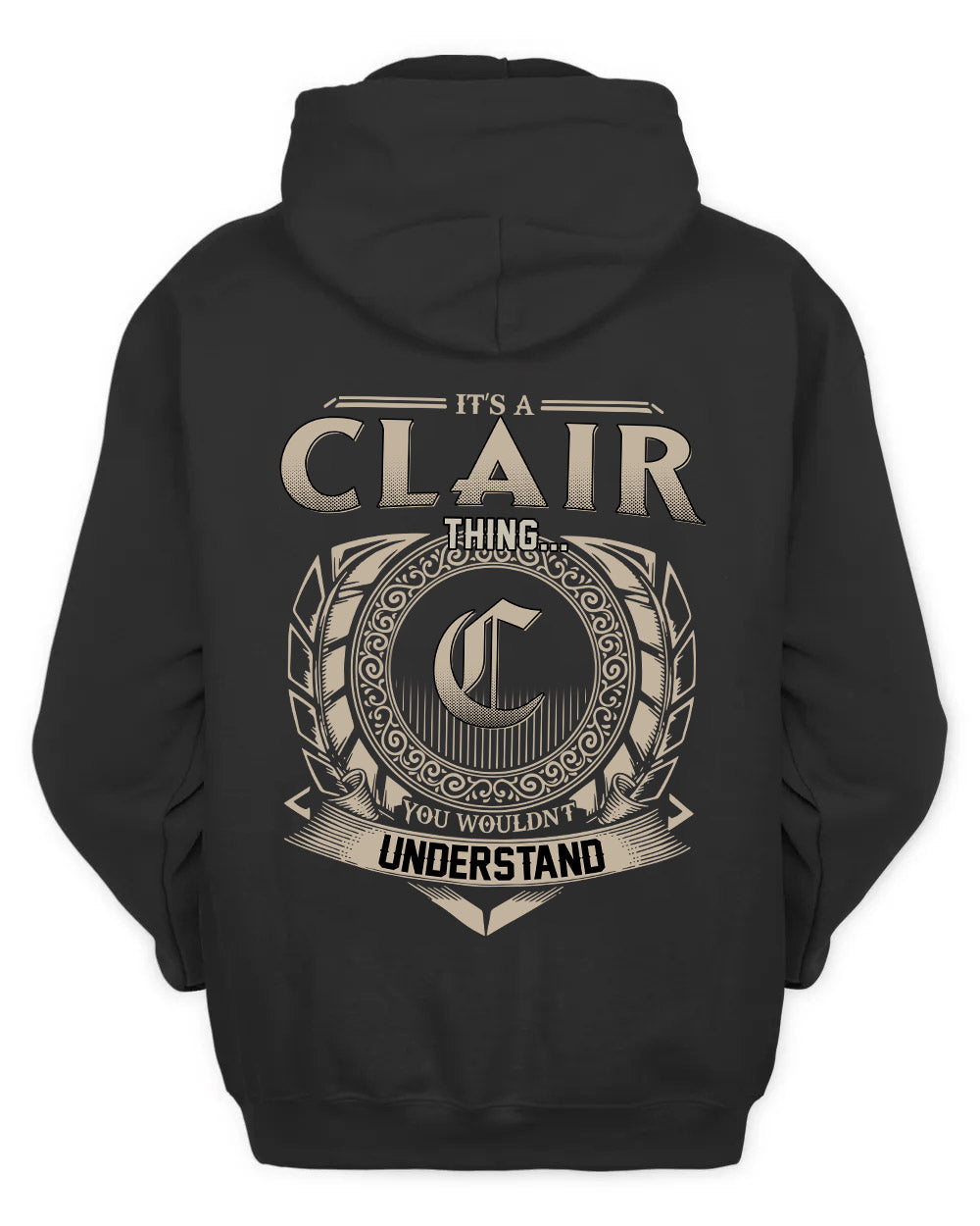 CLAIR HH88-K2–Personalized Name Quote Apparel “It’s a/an NAME Thing You Wouldn’t Understand”