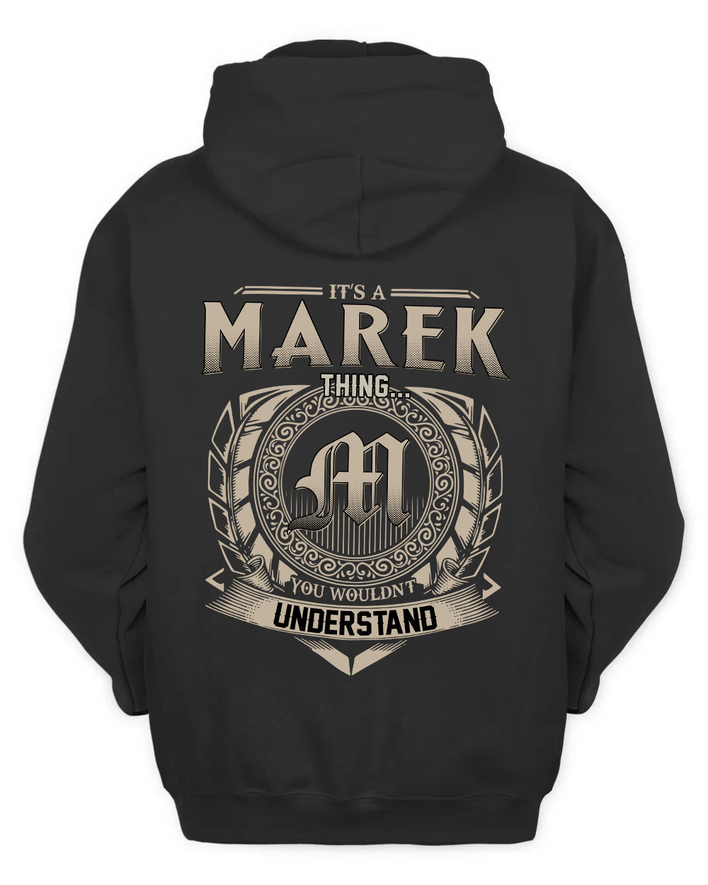 MAREK HH88-K2–Personalized Name Quote Apparel “It’s a/an NAME Thing You Wouldn’t Understand”