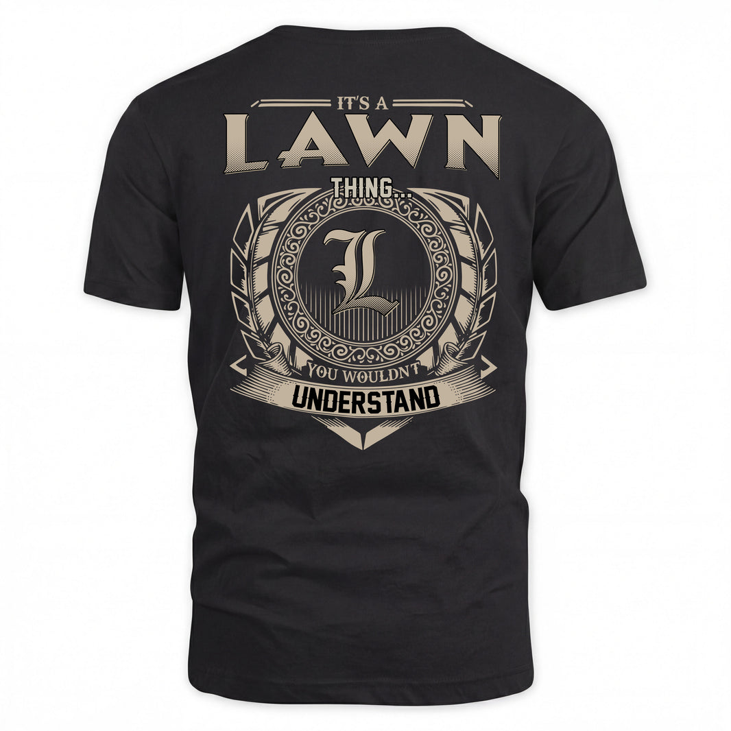 LAWN HH88-K2–Personalized Name Quote Apparel “It’s a/an NAME Thing You Wouldn’t Understand”