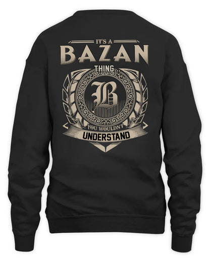 BAZAN HH88-K2–Personalized Name Quote Apparel “It’s a/an NAME Thing You Wouldn’t Understand”