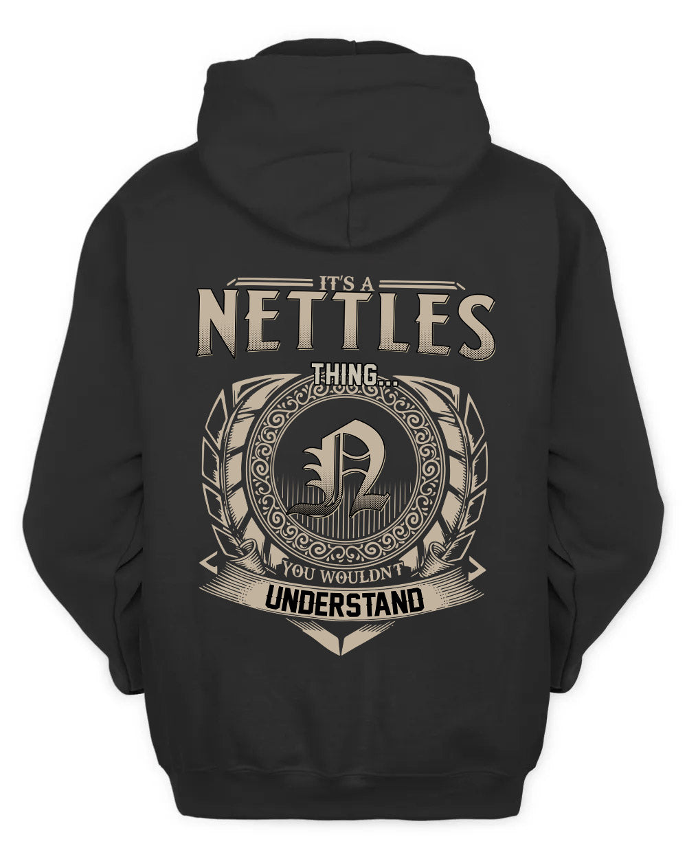 NETTLES HH88-K2–Personalized Name Quote Apparel “It’s a/an NAME Thing You Wouldn’t Understand”