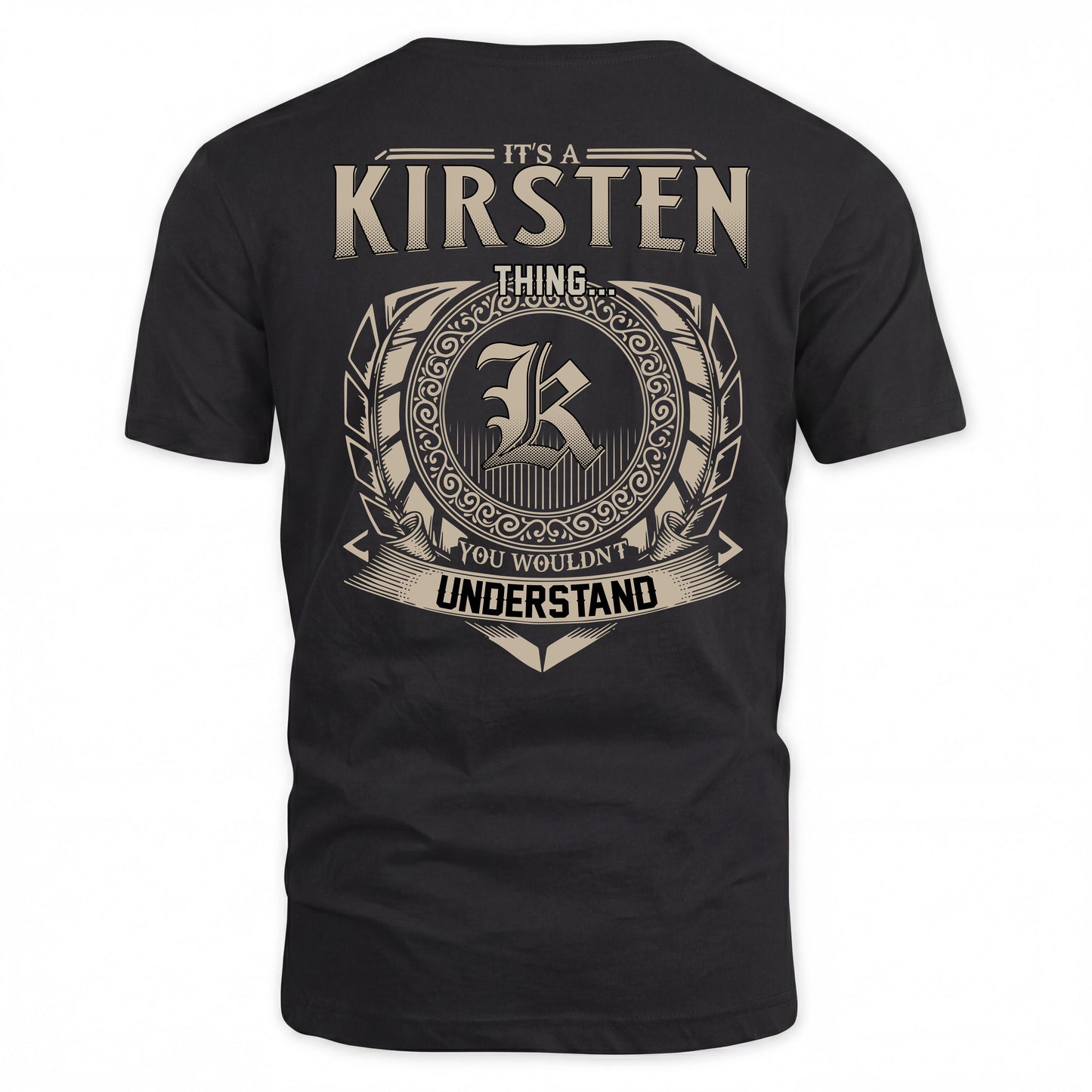 KIRSTEN HH88-K2–Personalized Name Quote Apparel “It’s a/an NAME Thing You Wouldn’t Understand”