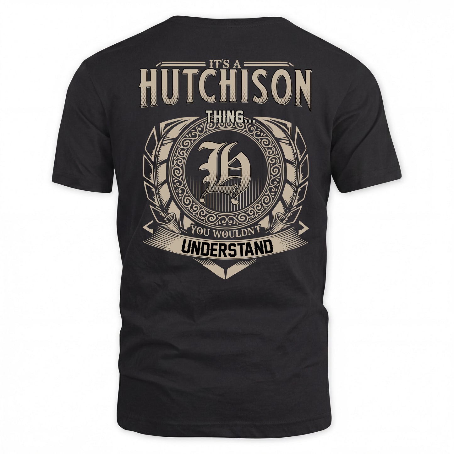 HUTCHISON HH88-K2–Personalized Name Quote Apparel “It’s a/an NAME Thing You Wouldn’t Understand”