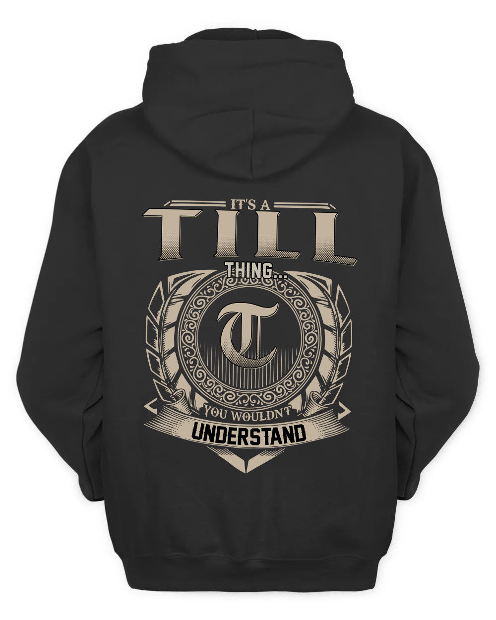 TILL HH88-K2–Personalized Name Quote Apparel “It’s a/an NAME Thing You Wouldn’t Understand”