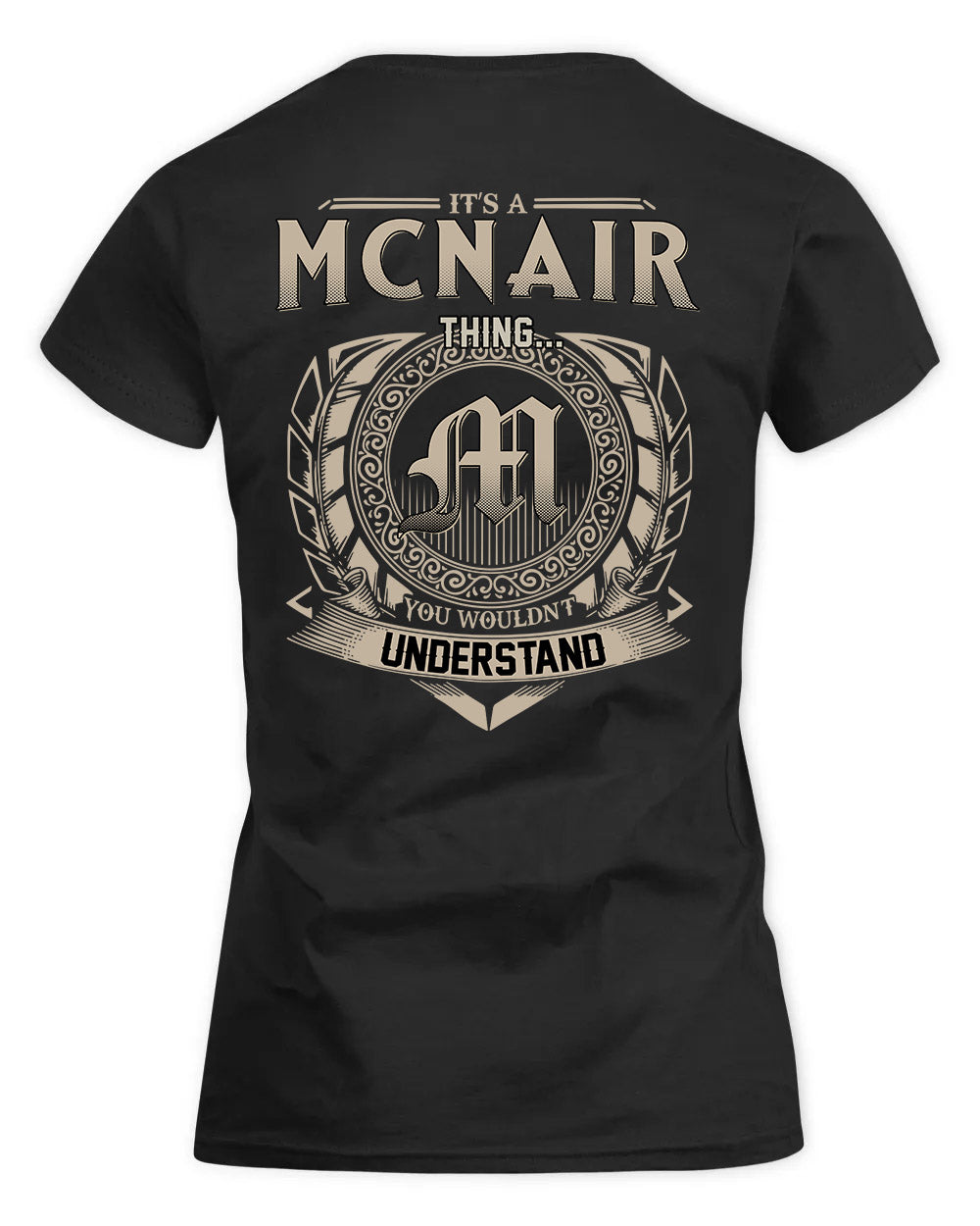 MCNAIR HH88-K2–Personalized Name Quote Apparel “It’s a/an NAME Thing You Wouldn’t Understand”