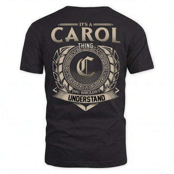 CAROL HH88-K2–Personalized Name Quote Apparel “It’s an NAME Thing You Wouldn’t Understand”