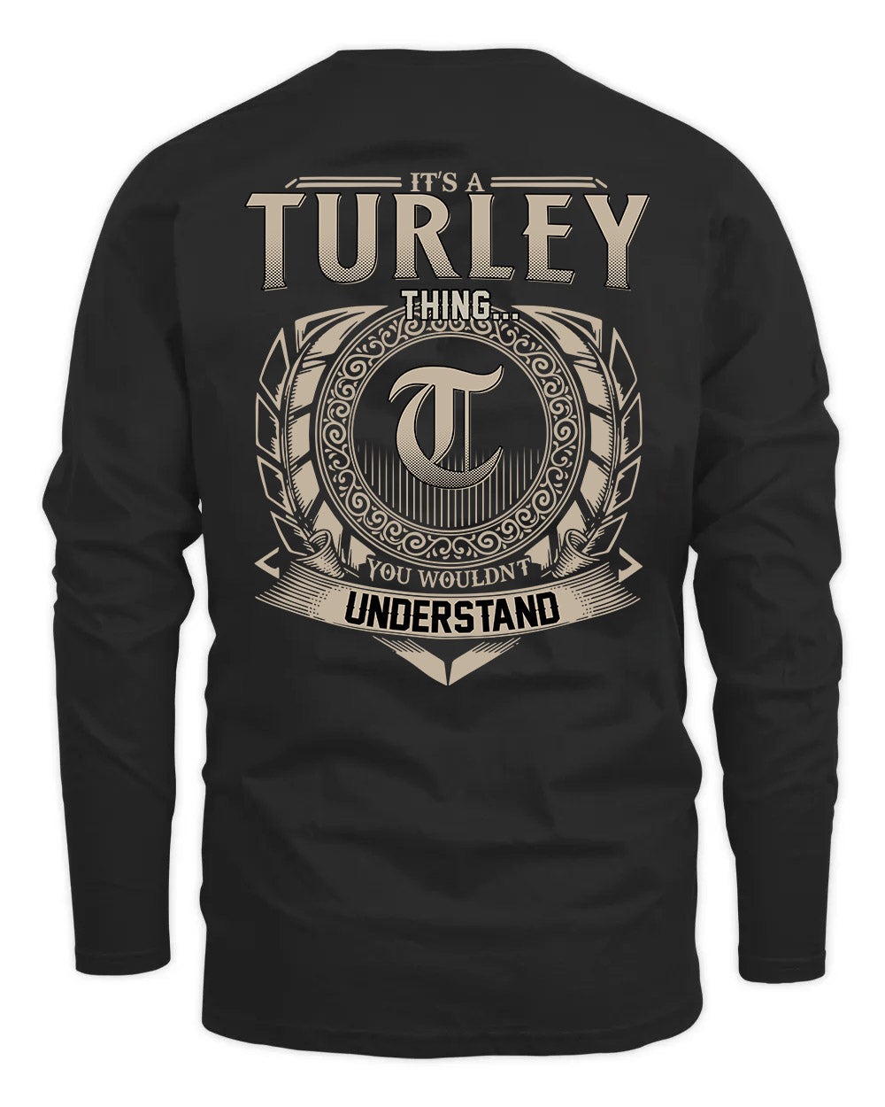 TURLEY HH88-K2–Personalized Name Quote Apparel “It’s a/an NAME Thing You Wouldn’t Understand”
