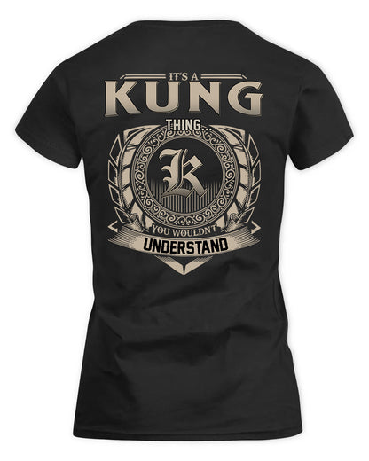 KUNG HH88-K2–Personalized Name Quote Apparel “It’s a/an NAME Thing You Wouldn’t Understand”