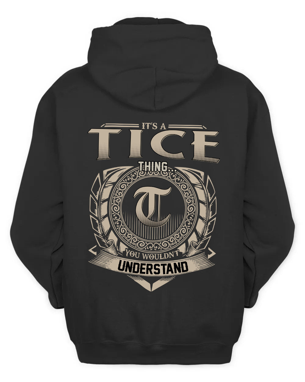 TICE HH88-K2–Personalized Name Quote Apparel “It’s a/an NAME Thing You Wouldn’t Understand”