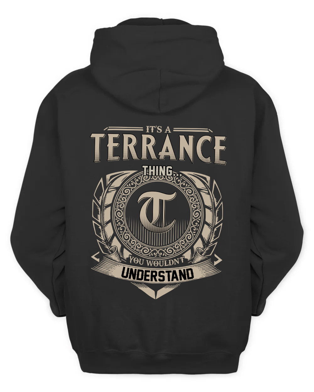 TERRANCE HH88-K2–Personalized Name Quote Apparel “It’s a/an NAME Thing You Wouldn’t Understand”