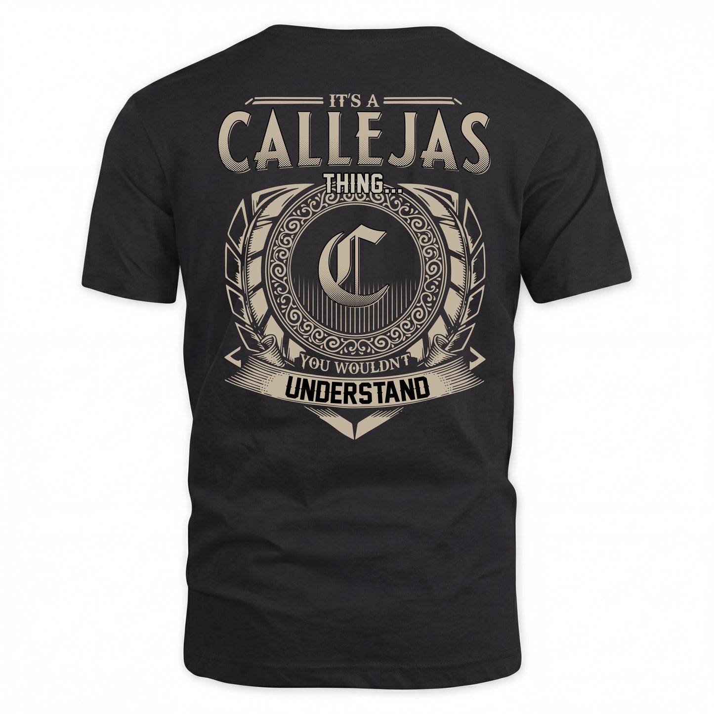 CALLEJAS HH88-K2–Personalized Name Quote Apparel “It’s a/an NAME Thing You Wouldn’t Understand”