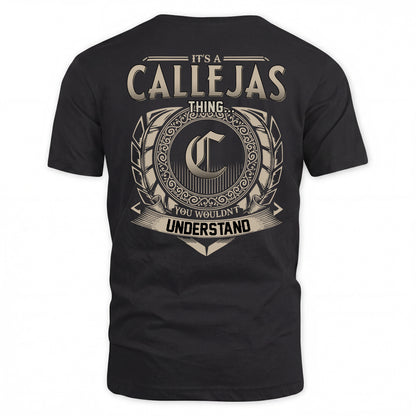 CALLEJAS HH88-K2–Personalized Name Quote Apparel “It’s a/an NAME Thing You Wouldn’t Understand”