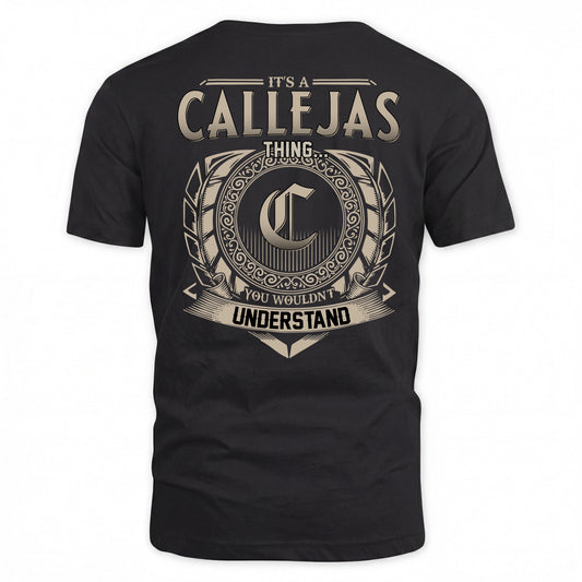 CALLEJAS HH88-K2–Personalized Name Quote Apparel “It’s a/an NAME Thing You Wouldn’t Understand”