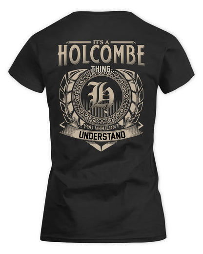 HOLCOMBE HH88-K2–Personalized Name Quote Apparel “It’s a/an NAME Thing You Wouldn’t Understand”