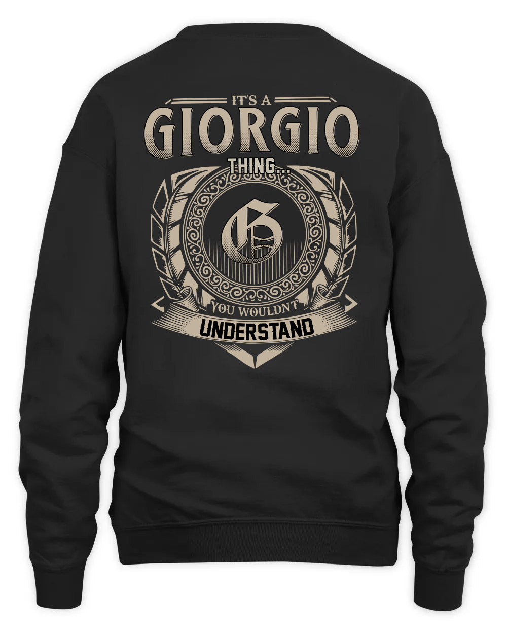 GIORGIO HH88-K2–Personalized Name Quote Apparel “It’s a/an NAME Thing You Wouldn’t Understand”