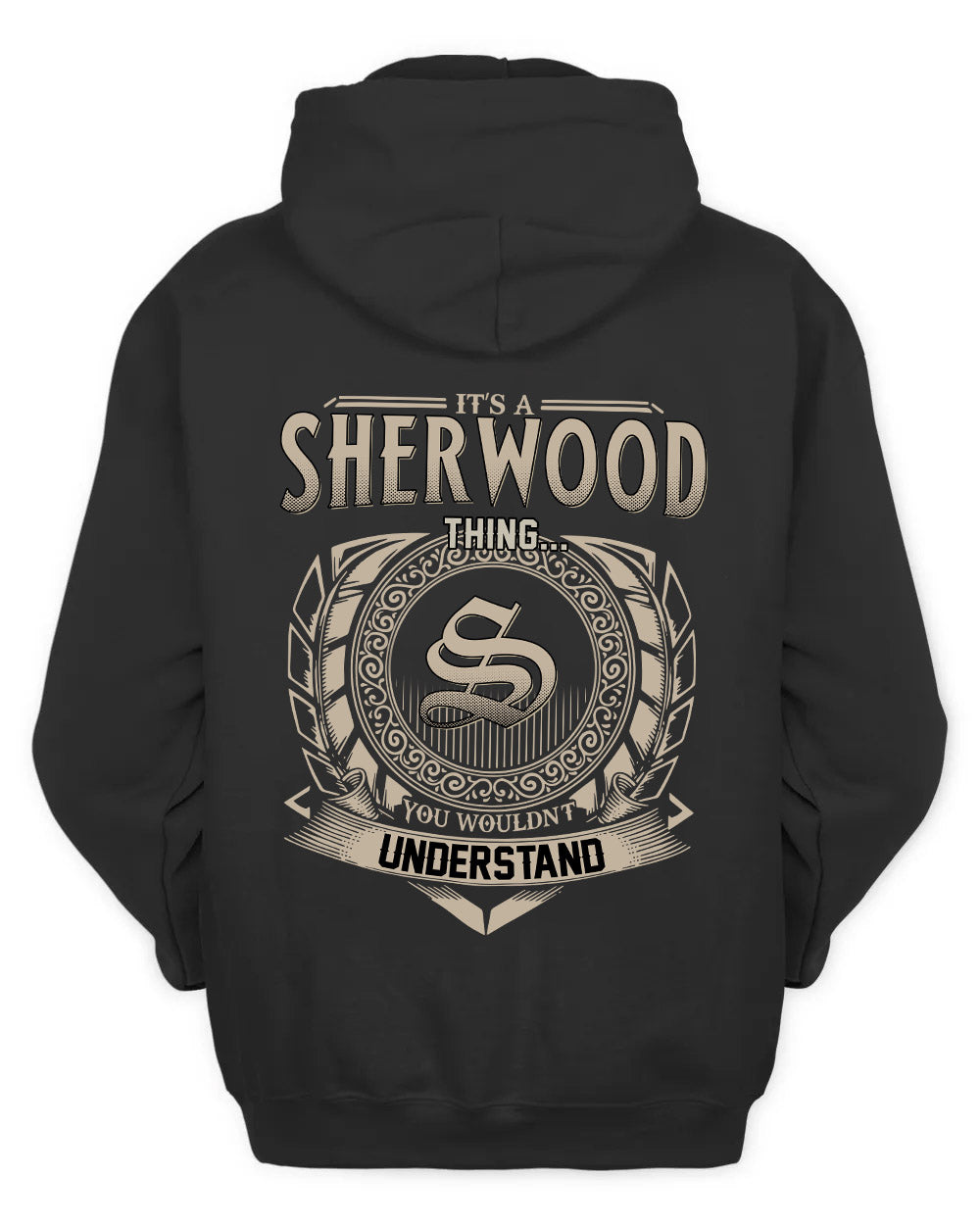 SHERWOOD HH88-K2–Personalized Name Quote Apparel “It’s a/an NAME Thing You Wouldn’t Understand”